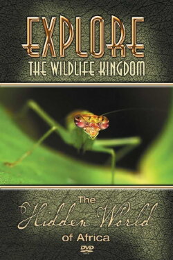 Explore the Wildlife Kingdom: The Hidden World of Africa (2006) Explore the Wildlife Kingdom: The Hidden World of Africa (2006)