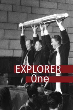 Explorer 1: The Beginning of the Space Age (2007) Explorer 1: The Beginning of the Space Age (2007)