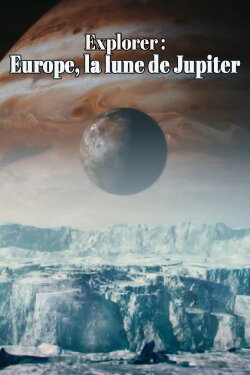 Explorer : Europe, la lune de Jupiter (2019) Explorer : Europe, la lune de Jupiter (2019)