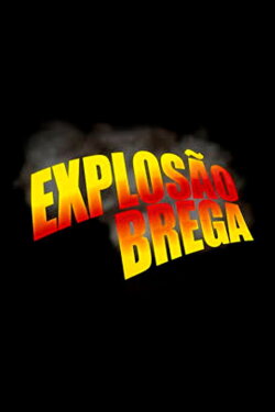 Explosão Brega (2011) Explosão Brega (2011)