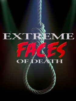 Extreme Faces of Death (2018) Extreme Faces of Death (2018)