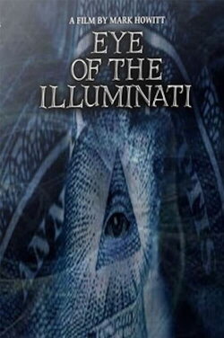 Eye of the Illuminati (2012) Eye of the Illuminati (2012)