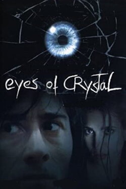 Eyes of Crystal (2004) Eyes of Crystal (2004)