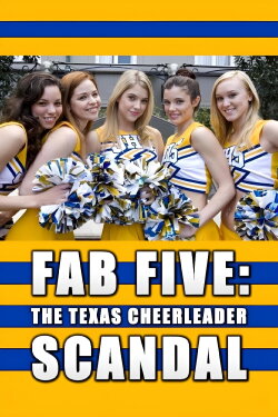 Fab Five: The Texas Cheerleader Scandal (2008) Fab Five: The Texas Cheerleader Scandal (2008)