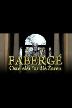 Fabergé - Ostereier für die Zaren (2009) Fabergé - Ostereier für die Zaren (2009)