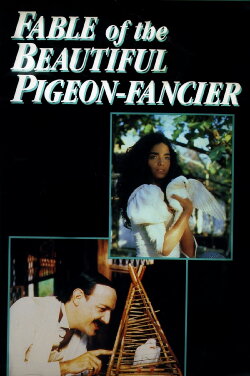 Fable of the Beautiful Pigeon-Fancier (1990) Fable of the Beautiful Pigeon-Fancier (1990)