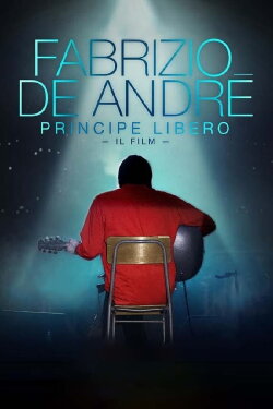 Fabrizio De André: Principe libero (2018) Fabrizio De André: Principe libero (2018)