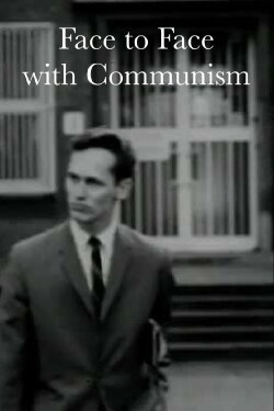 Face to Face with Communism (1951) Face to Face with Communism (1951)