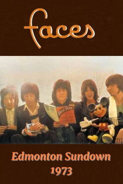 Faces: Live at Edmonton Sundown (1973) Faces: Live at Edmonton Sundown (1973)