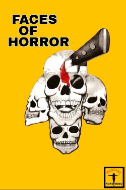 Faces of Horror (1989) Faces of Horror (1989)