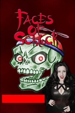 Faces of Schlock (2009) Faces of Schlock (2009)