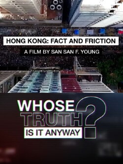 Fact and Friction: Reporting on Hong Kong's Protests (2019)