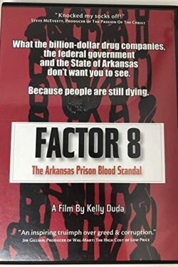 Factor 8: The Arkansas Prison Blood Scandal (2005) Factor 8: The Arkansas Prison Blood Scandal (2005)