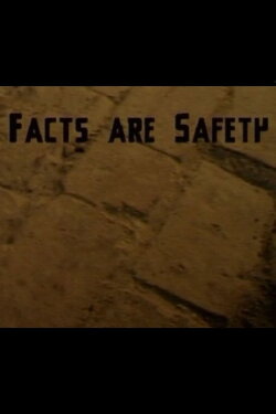 Facts Are Safety (2001) Facts Are Safety (2001)