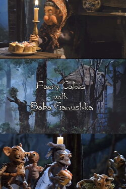 Faery Cakes with Baba Ganushka (2014) Faery Cakes with Baba Ganushka (2014)