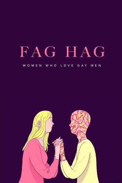Fag Hags: Women Who Love Gay Men (2005) Fag Hags: Women Who Love Gay Men (2005)
