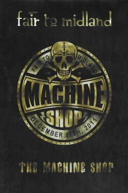 Fair to Midland – Live at The Machine Shop (2012) Fair to Midland – Live at The Machine Shop (2012)