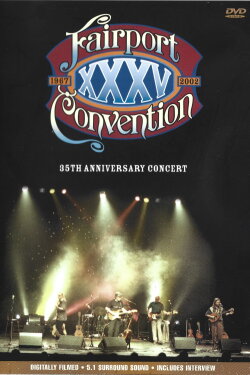 Fairport Convention: The 35th Anniversary Concert (2004) Fairport Convention: The 35th Anniversary Concert (2004)