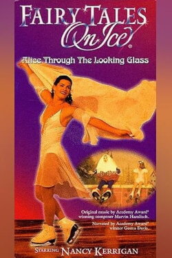 Fairy Tales on Ice: Alice Through the Looking Glass (1996) Fairy Tales on Ice: Alice Through the Looking Glass (1996)