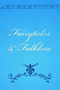 Fairytales & Folklore (2007) Fairytales & Folklore (2007)