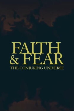 Faith & Fear: The Conjuring Universe (2020) Faith & Fear: The Conjuring Universe (2020)