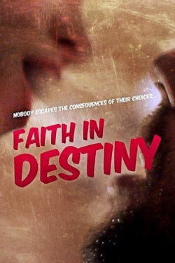 Faith in Destiny (2012) Faith in Destiny (2012)