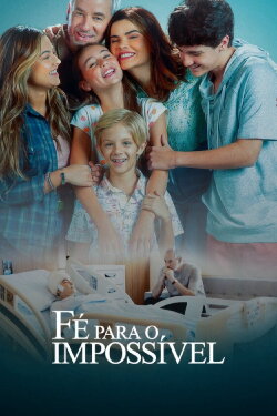 Faith in the Impossible (2025) Faith in the Impossible (2025)