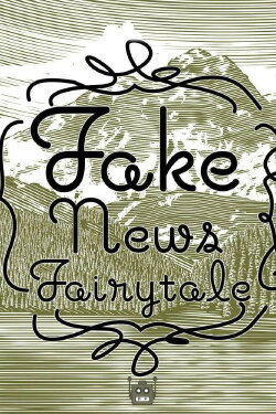 Fake News Fairytale (2018) Fake News Fairytale (2018)