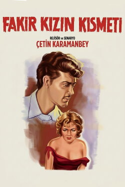 Fakir Kızın Kısmeti (1956) Fakir Kızın Kısmeti (1956)