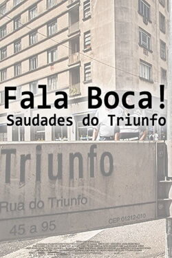 Fala Boca! Saudades do Triunfo (2009) Fala Boca! Saudades do Triunfo (2009)