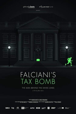 Falciani's Tax Bomb: The Man Behind the Swiss Leaks (2015) Falciani's Tax Bomb: The Man Behind the Swiss Leaks (2015)