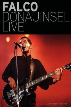 Falco - Donauinsel Live Anniversary Edition (2008) Falco - Donauinsel Live Anniversary Edition (2008)