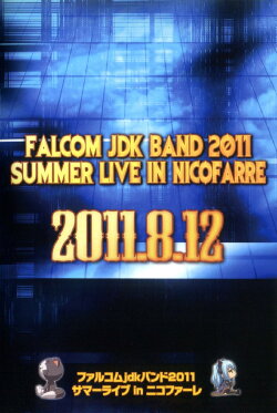 Falcom jdk Band 2011 Summer Live in Nicofarre (2011)