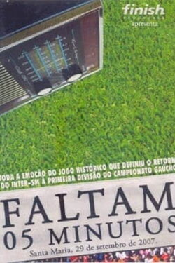 Faltam 05 Minutos (2007) Faltam 05 Minutos (2007)