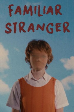 Familiar Stranger (2024)