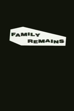 Family Remains (1993) Family Remains (1993)