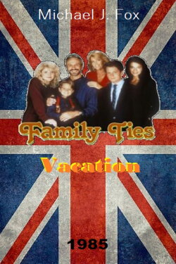 Family Ties Vacation (1985) Family Ties Vacation (1985)