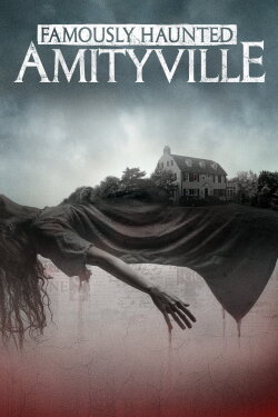 Famously Haunted: Amityville (2021) Famously Haunted: Amityville (2021)