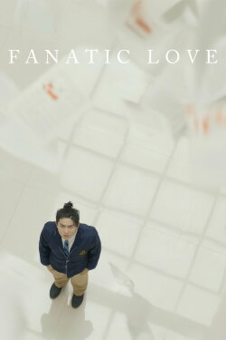 Fanatic Love (2016) Fanatic Love (2016)
