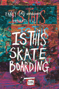 Fancy Lad – Is This Skateboarding (2016)