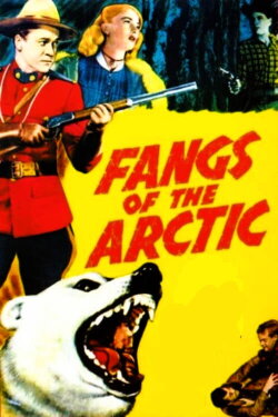 Fangs of the Arctic (1953) Fangs of the Arctic (1953)
