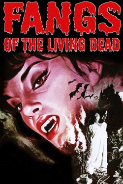 Fangs of the Living Dead (1969) Fangs of the Living Dead (1969)