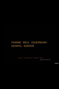 Fannie Bell Chapman: Gospel Singer (1975) Fannie Bell Chapman: Gospel Singer (1975)