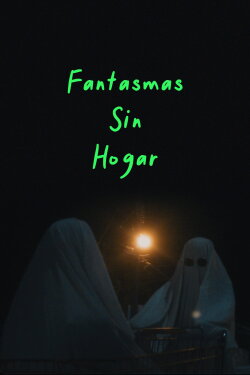 Fantasmas sin Hogar (2020)