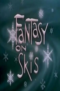 Fantasy on Skis (1962) Fantasy on Skis (1962)