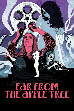 Far from the Apple Tree (2019)