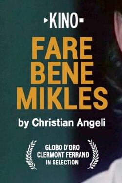 Fare bene Mikles (2005) Fare bene Mikles (2005)