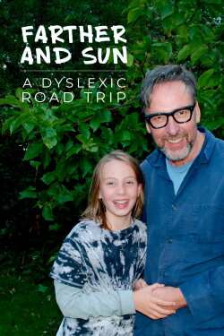 Farther and Sun: A Dyslexic Road Trip (2018) Farther and Sun: A Dyslexic Road Trip (2018)