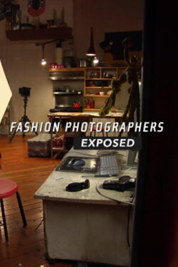 Fashion Photographers Exposed (2009) Fashion Photographers Exposed (2009)