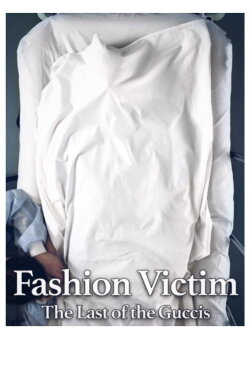 Fashion Victim: The Last of the Guccis (1998) Fashion Victim: The Last of the Guccis (1998)